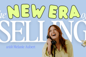 Melanie Aubert – The New Era of Selling Download