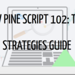 TradingView Pine Script 102 – The Complete Strategy Guide Download