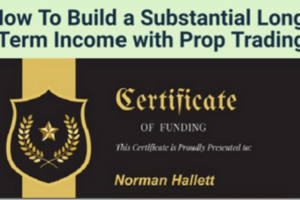How To Build a Substantial Long-Term Income with Prop Trading – Norman Hallett – The Discipline Trader Download