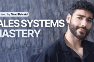 Saad Belcaid – Sales Systems Mastery Download